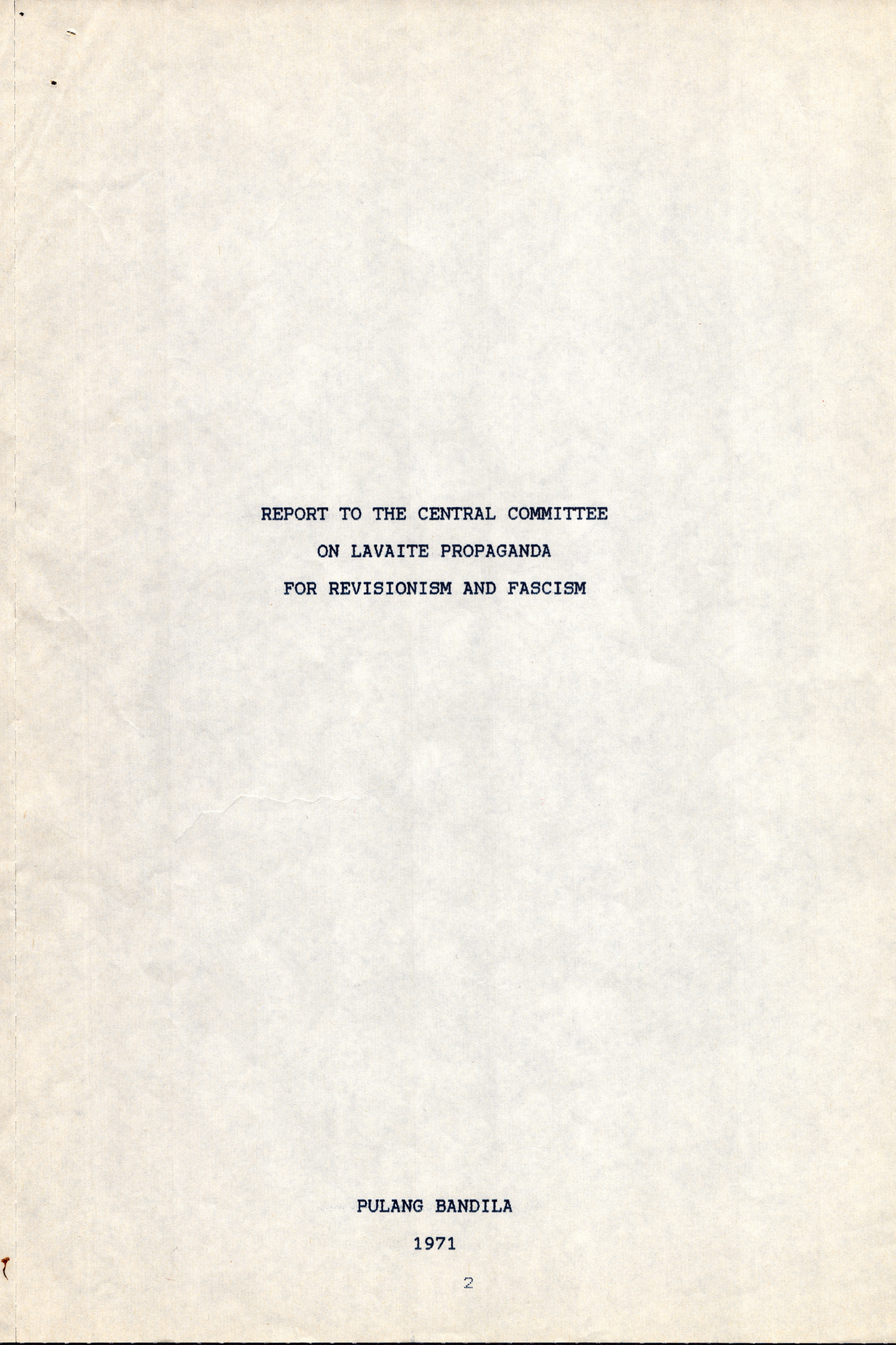 Lavaite Propaganda for Revisionism and Fascism: Report of the Executive Committee to the CPP Central Committee