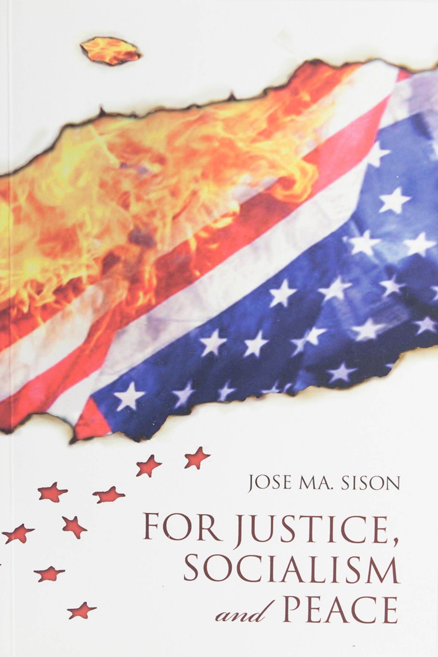 Selected Writings of Jose Maria Sison 1991-2009 Volume 1 (1991-1994): For Justice, Socialism and Peace