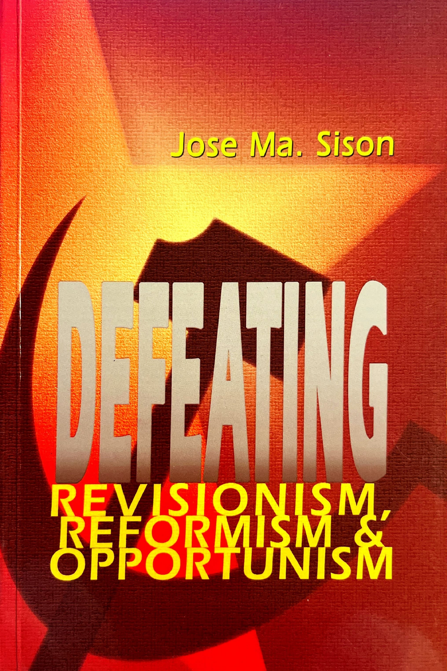 Selected Writings, 1968-1991 Volume 2 (1969-1974): Defeating Revisionism, Reformism & Opportunism