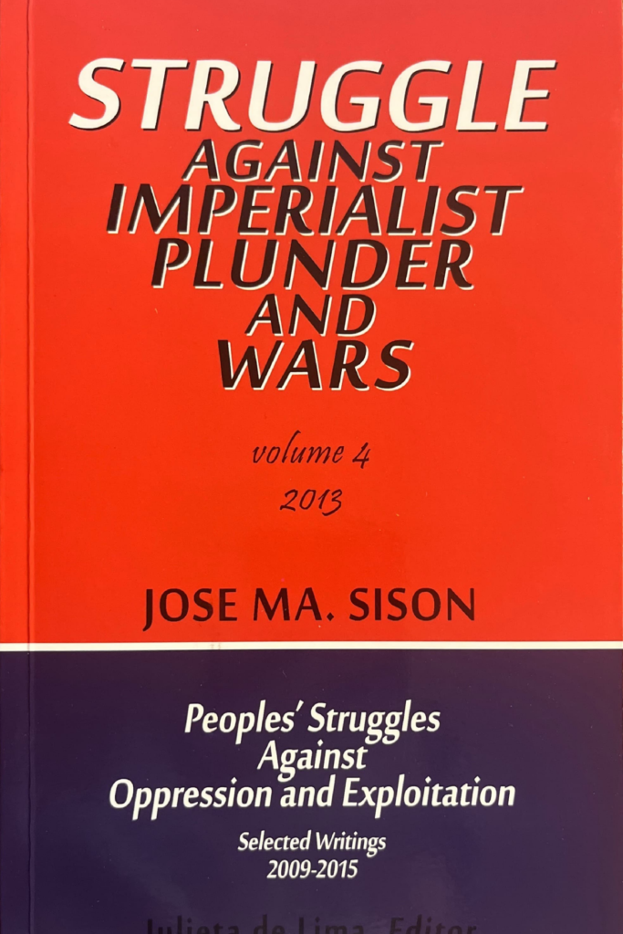 Peoples’ Struggles Against Oppression and Exploitation, Selected Writings 2009-2015 Volume 4 (2013): Struggle Against Imperialist Plunder and Wars