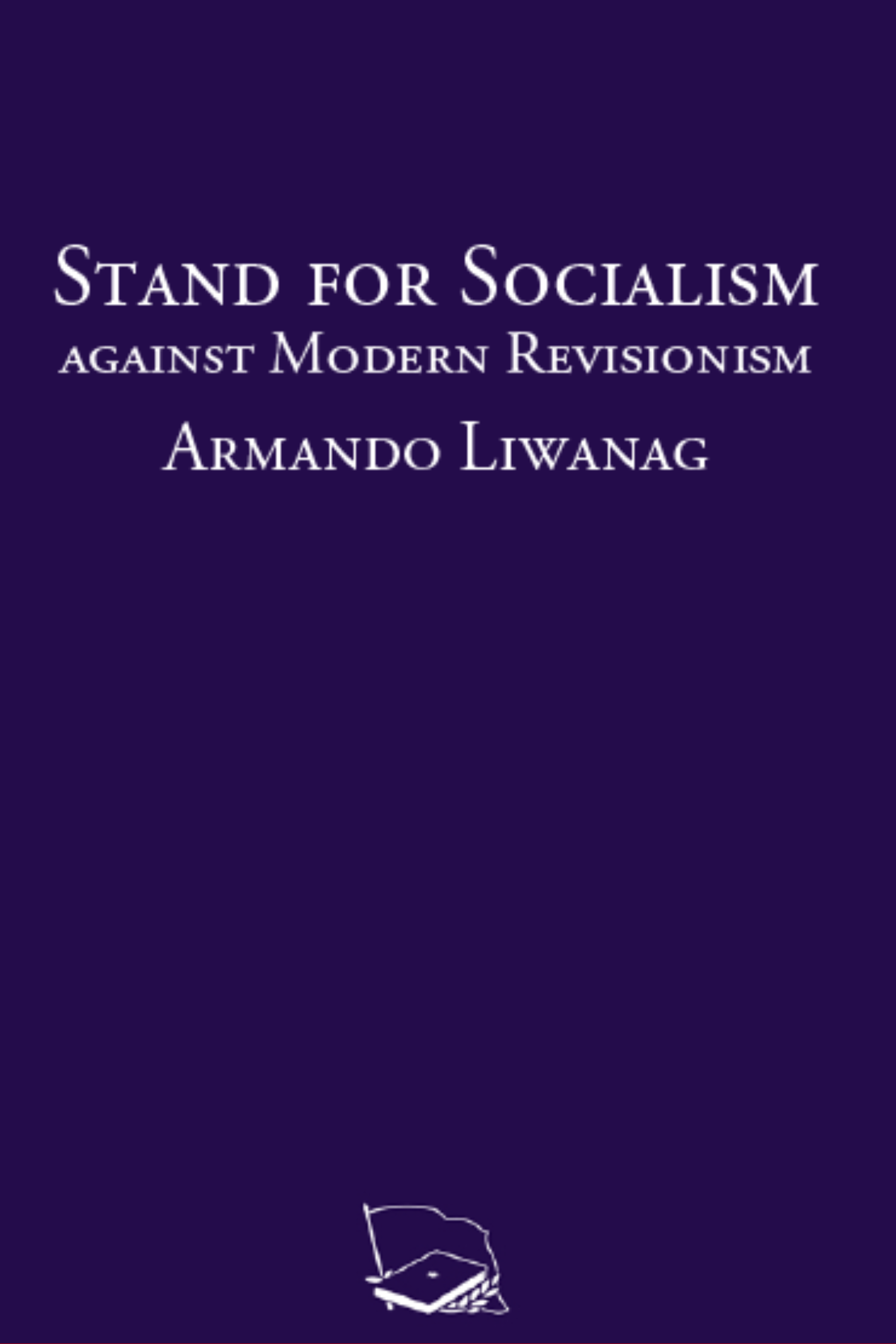 Stand for Socialism Against Modern Revisionism