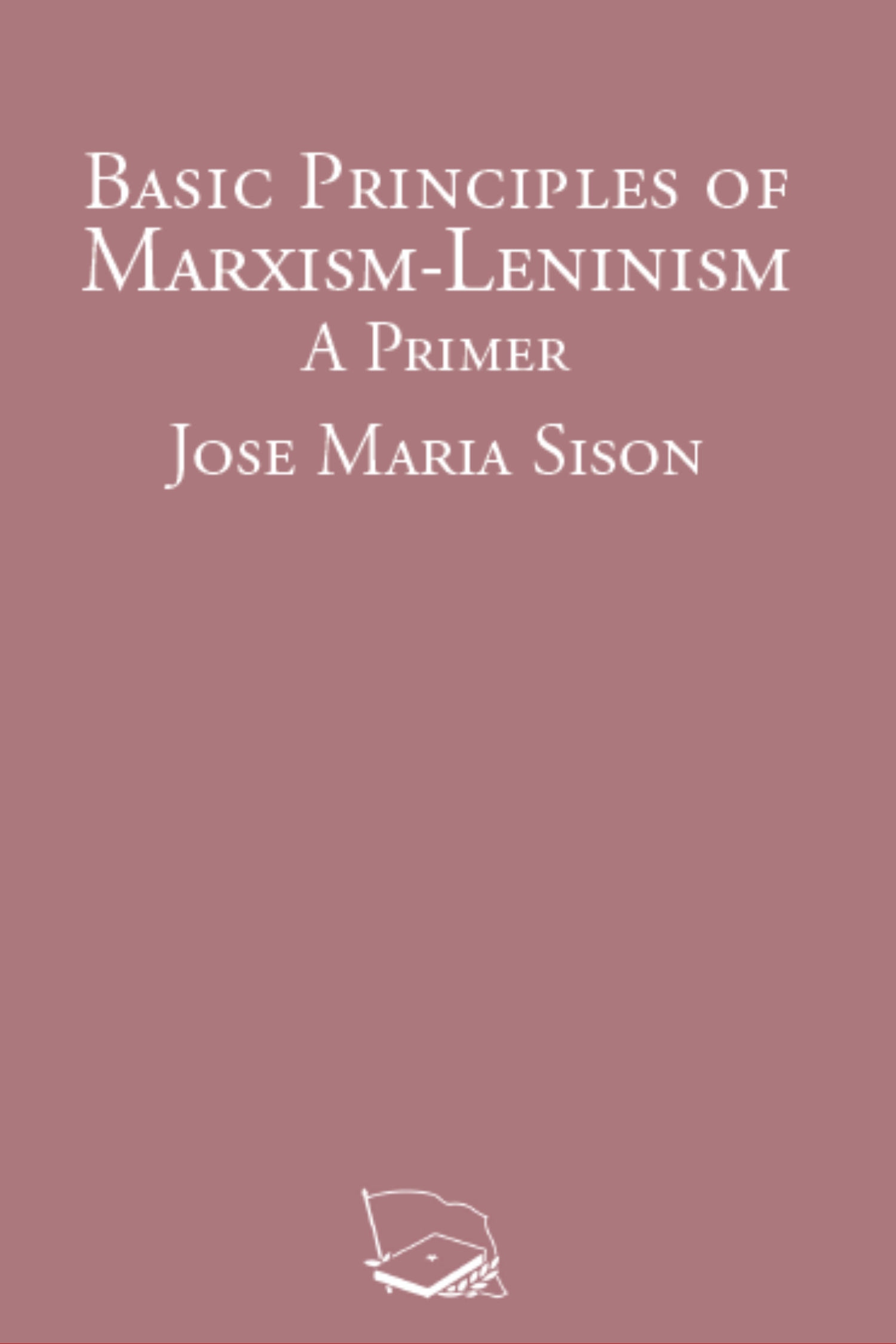 Basic Principles of Marxism-Leninism: A Primer