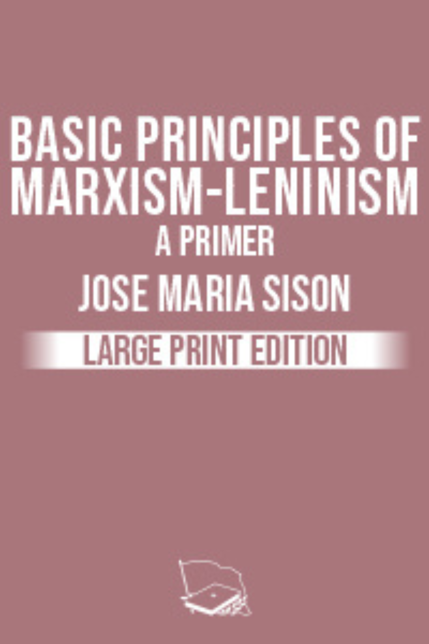 Basic Principles of Marxism-Leninism: A Primer (large print edition)
