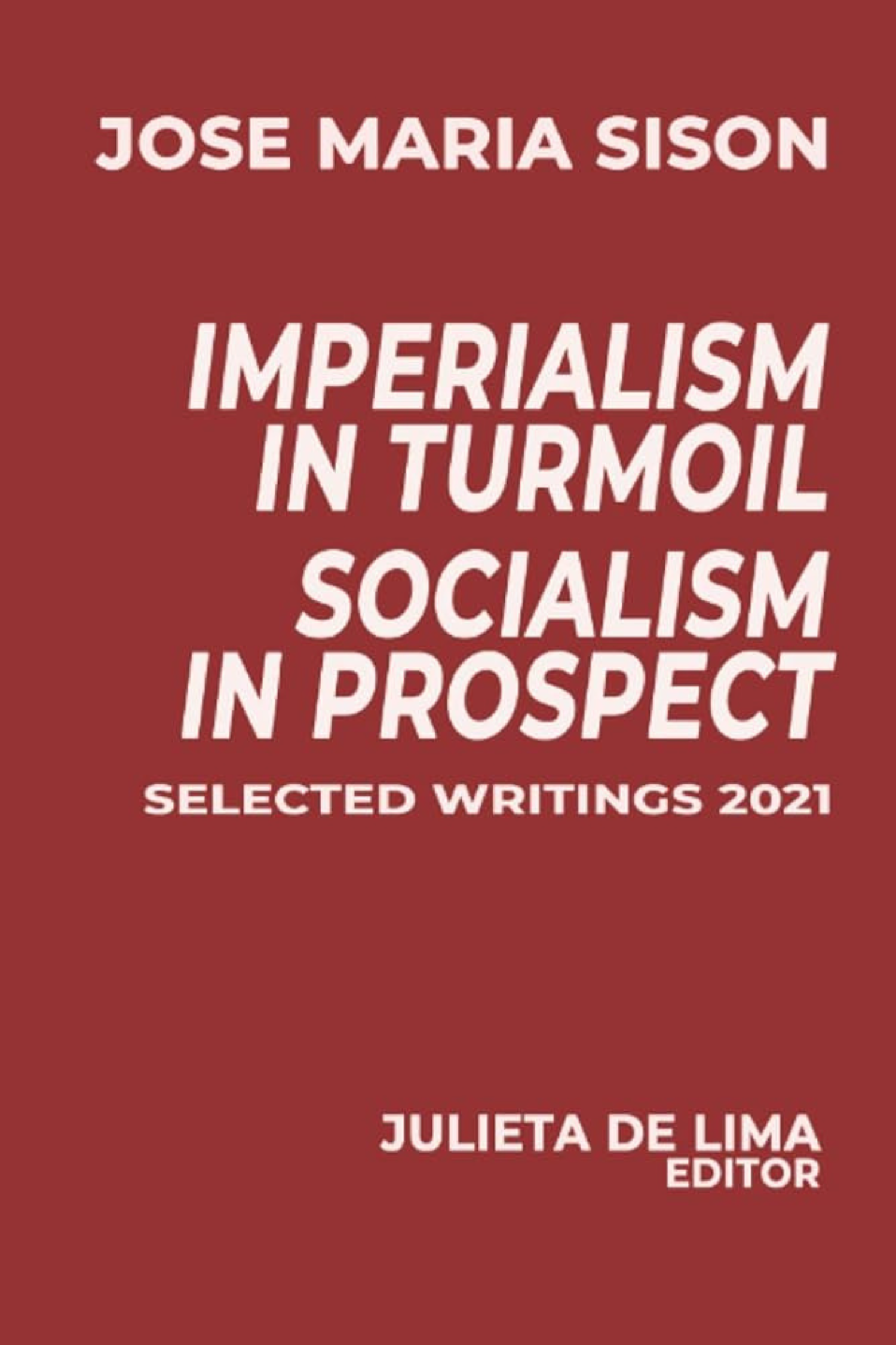 Imperialism in Turmoil, Socialism in Prospect, Writings January-December 2021