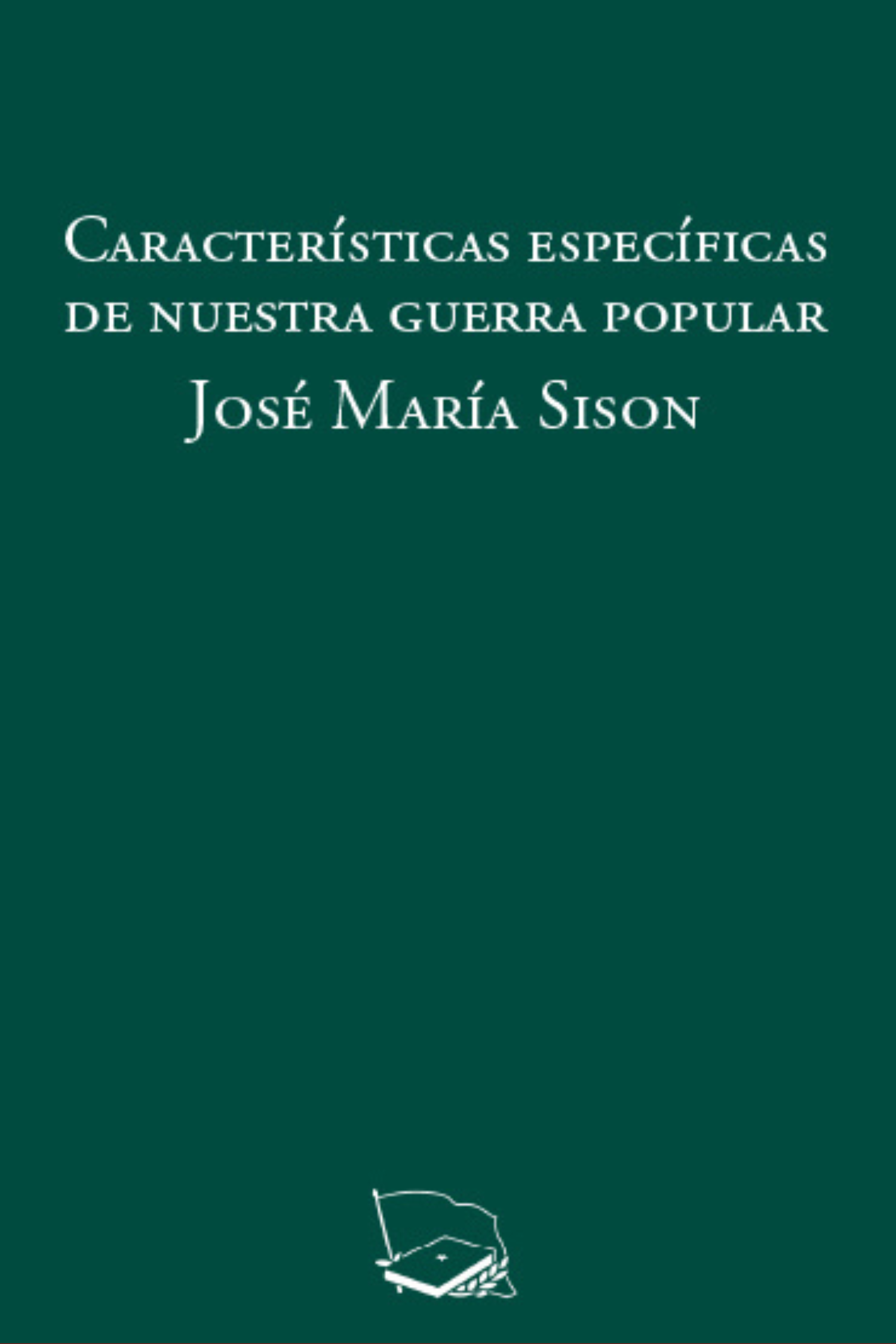 Características Específicas de Nuestra Guerra Popular