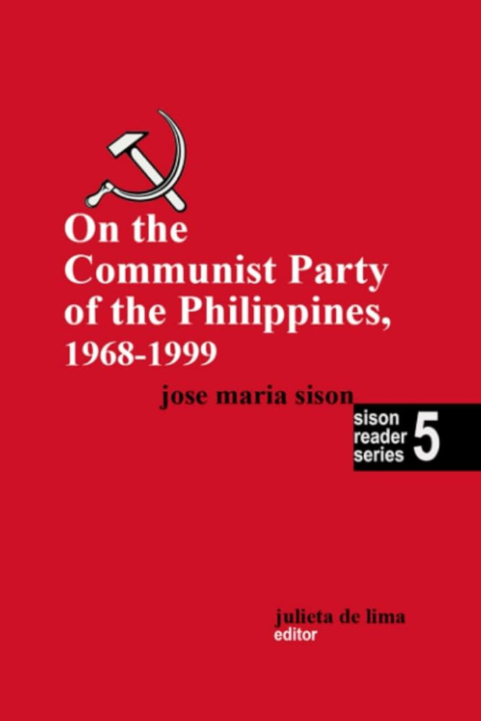 Sison Reader Series Book 5: On the Communist Party of the Philippines, Volume 1 (1968-1999)