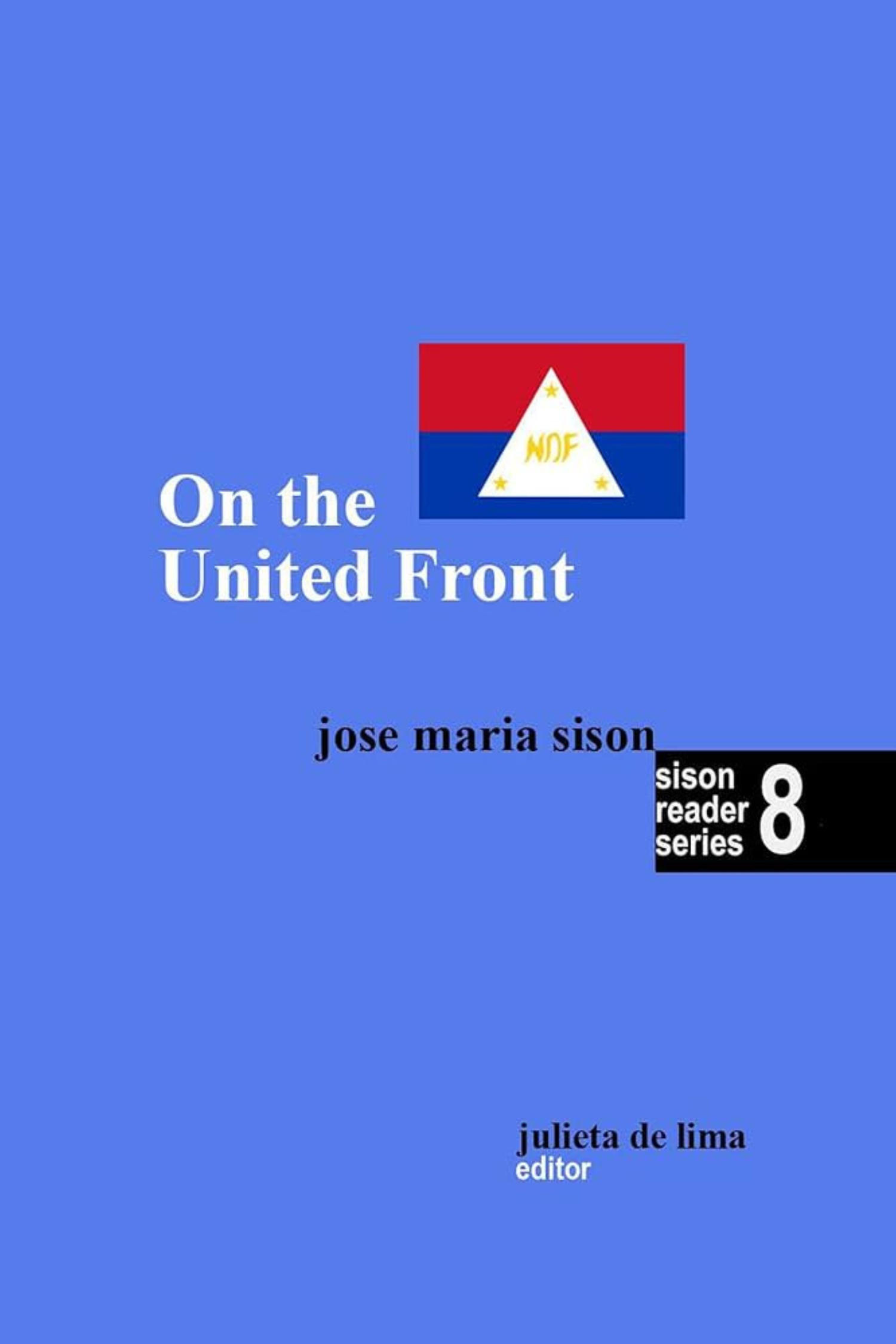 Sison Reader Series Book 8: On the United Front
