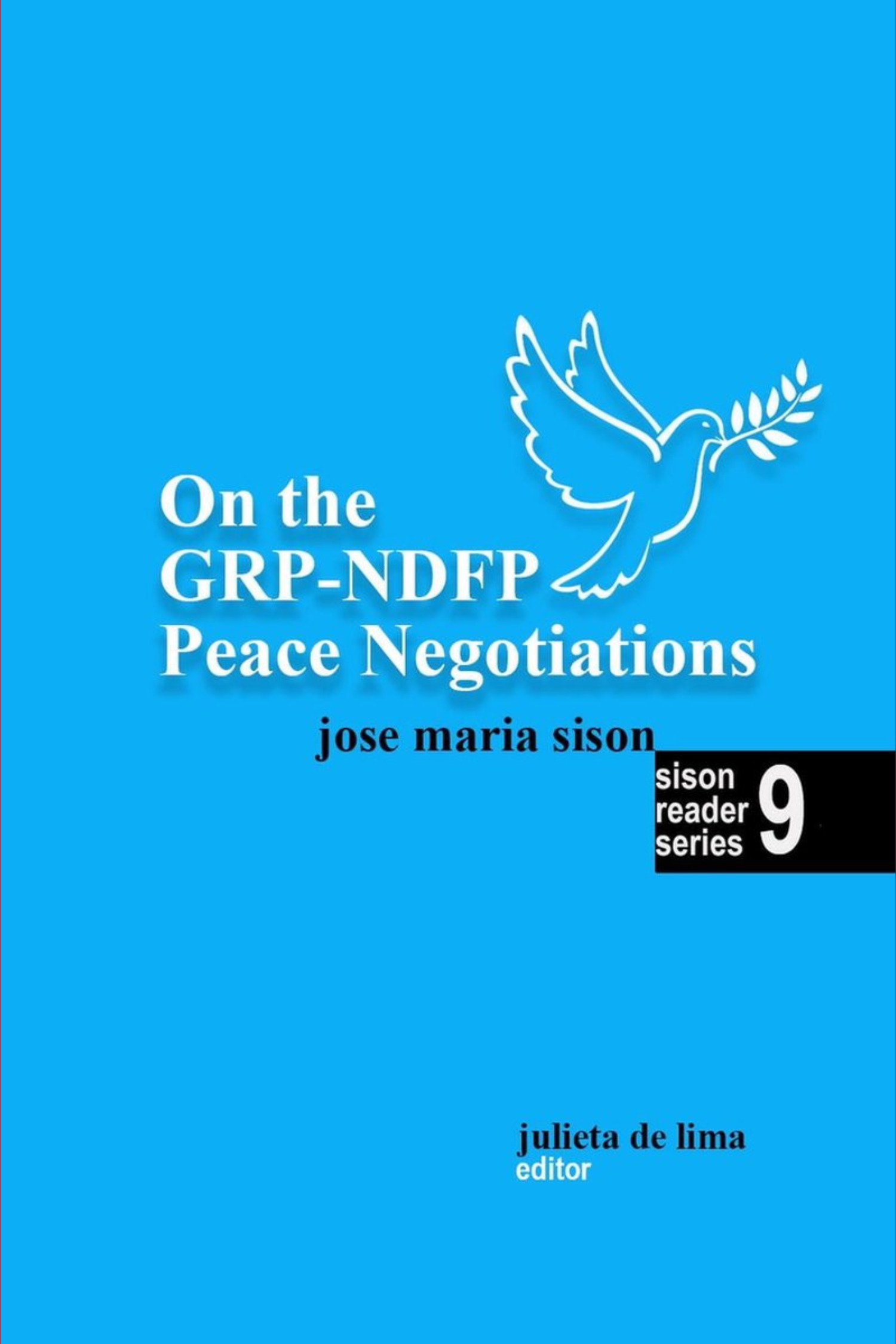 Sison Reader Series Book 9: On the GRP-NDFP Peace Negotiations