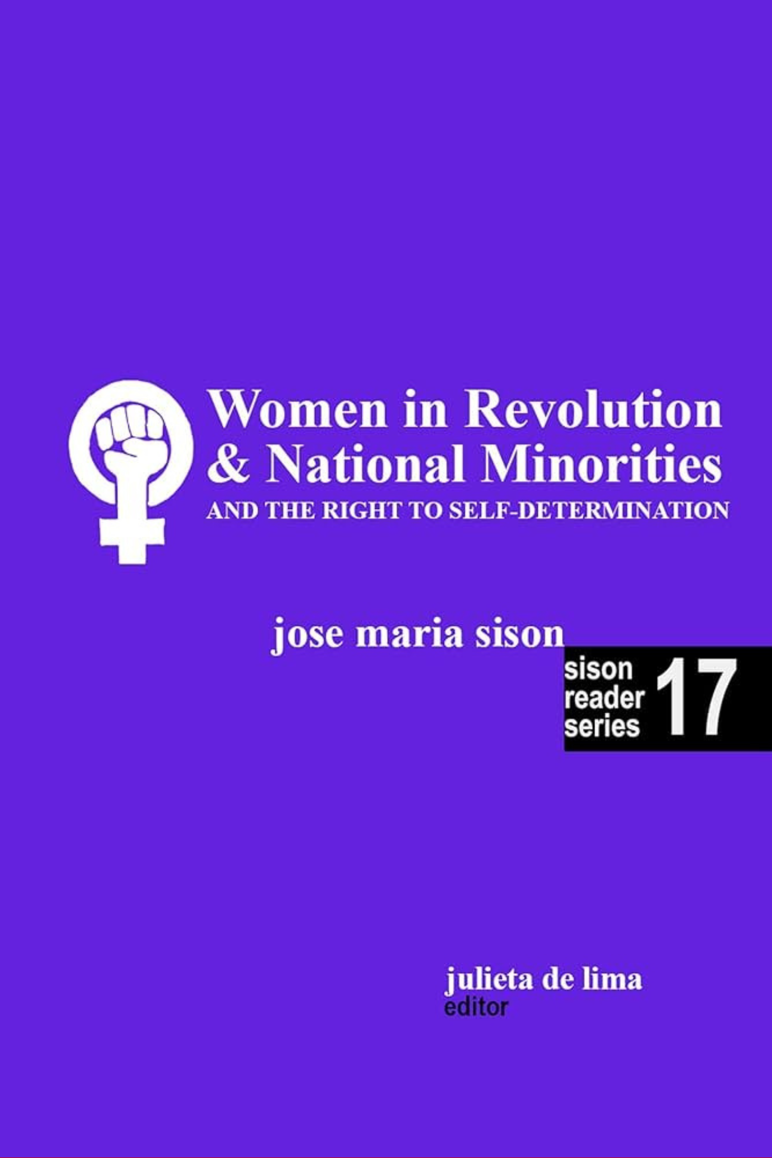 Sison Reader Series Book 17: Women in Revolution & National Minorities and the Right to Self-Determination