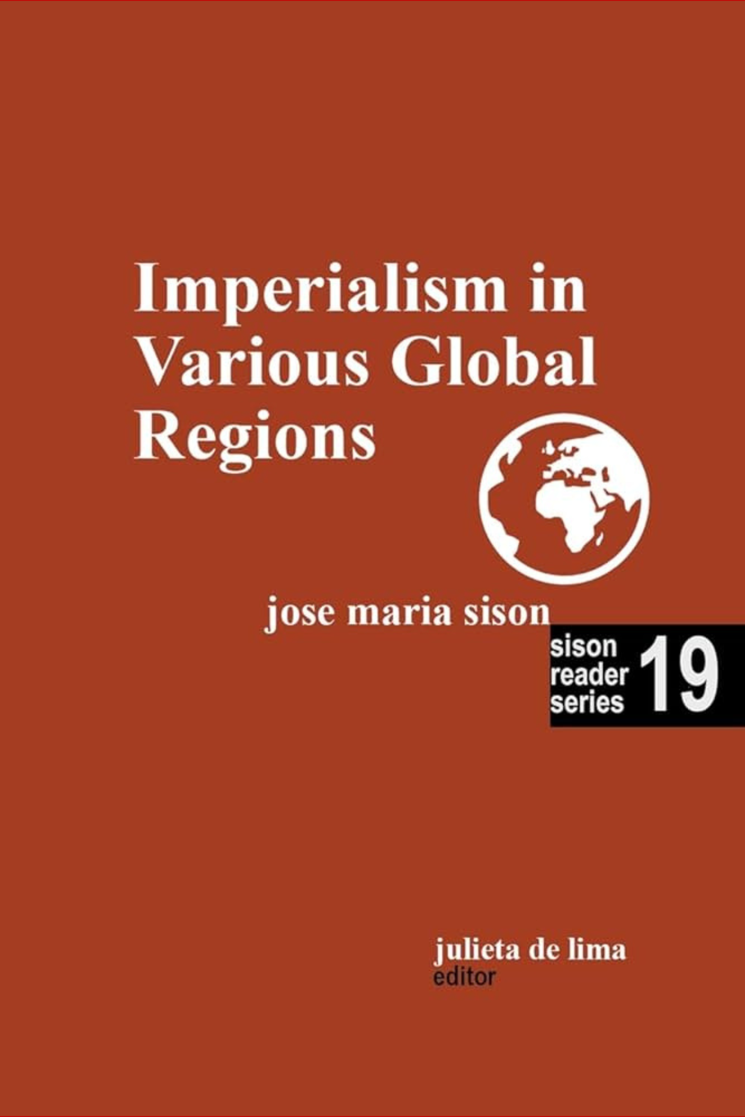 Sison Reader Series Book 19: Imperialism in Various Global Regions