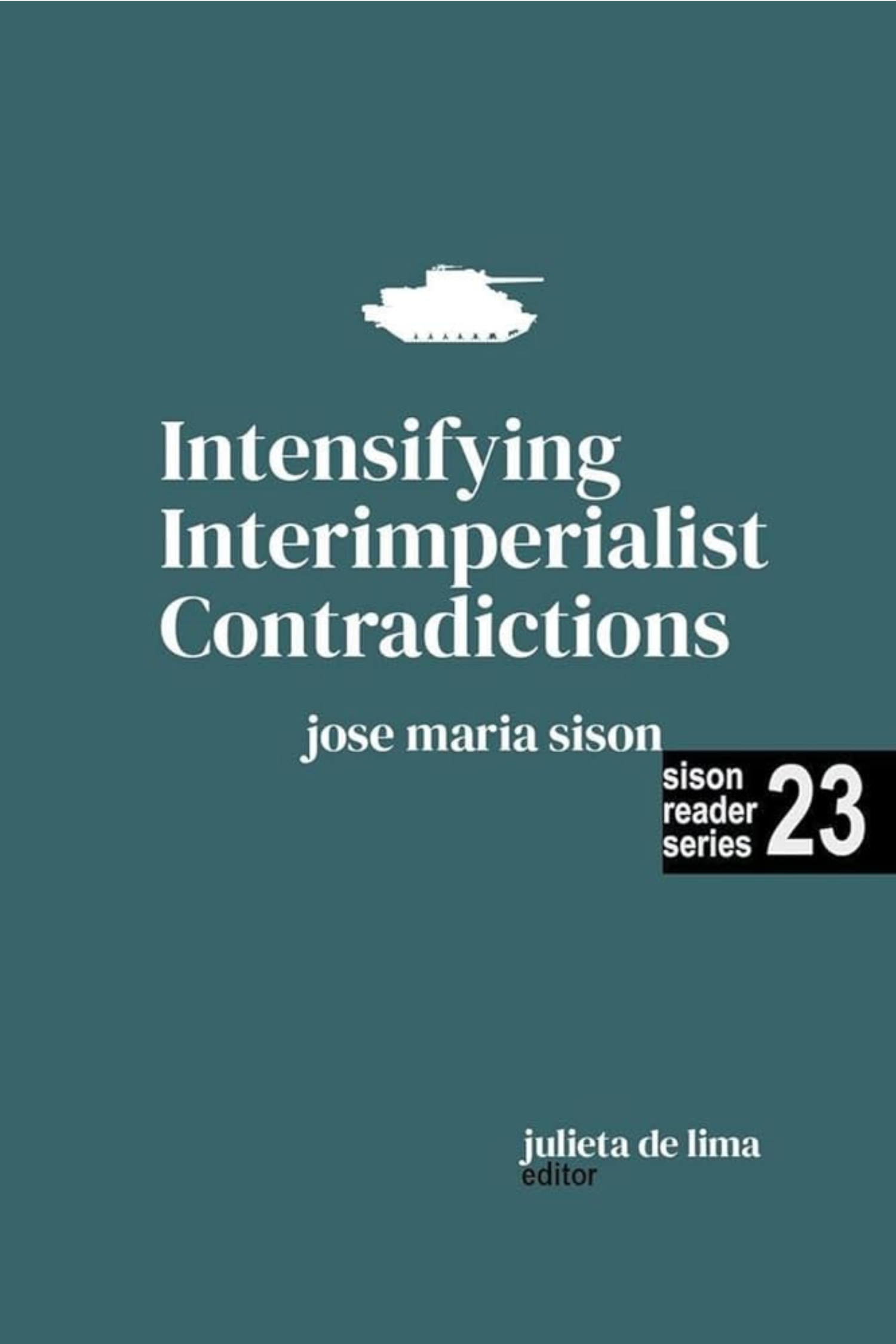 Sison Reader Series Book 23: Intensifying Interimperialist Contradictions