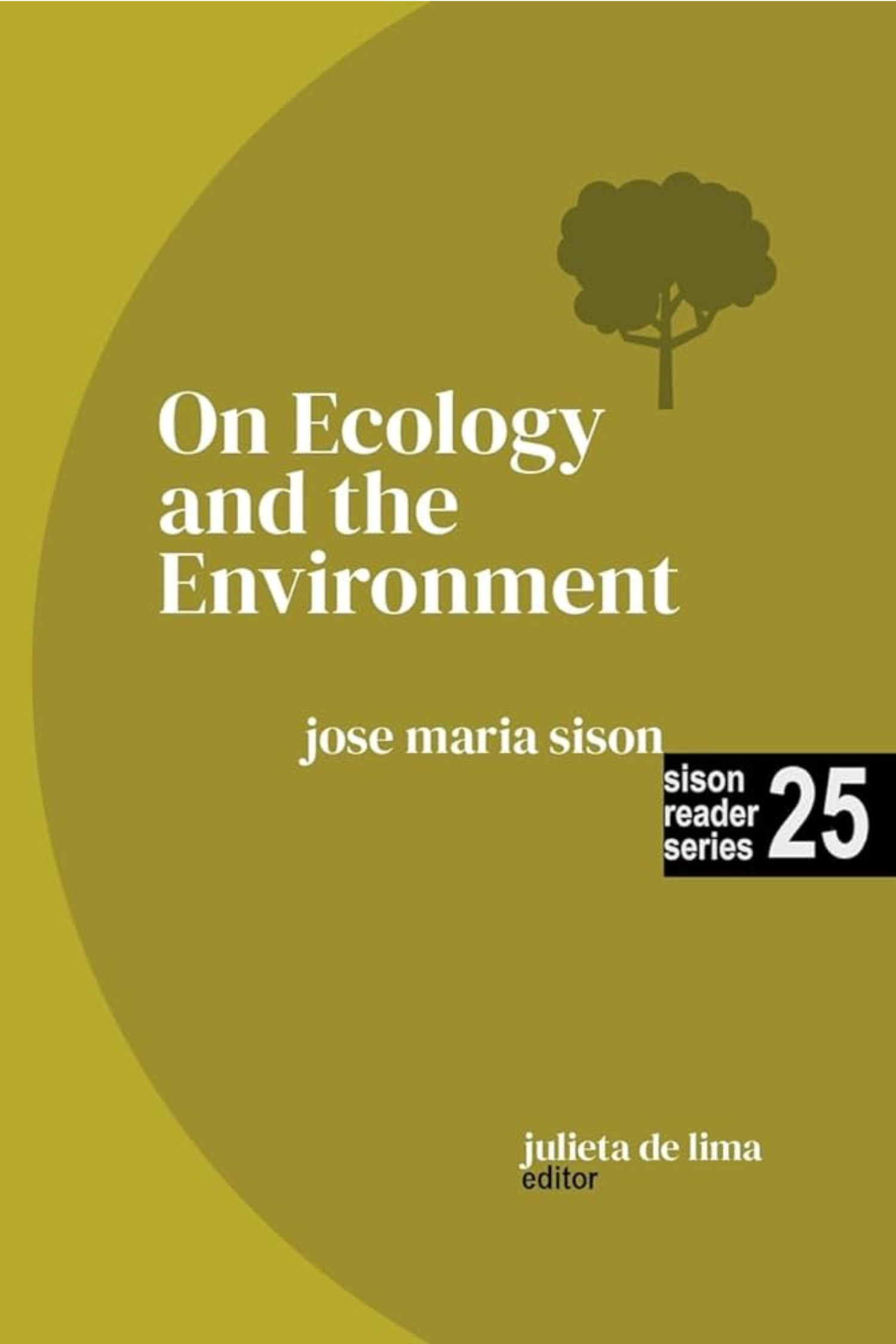 Sison Reader Series Book 25: On Ecology and the Environment