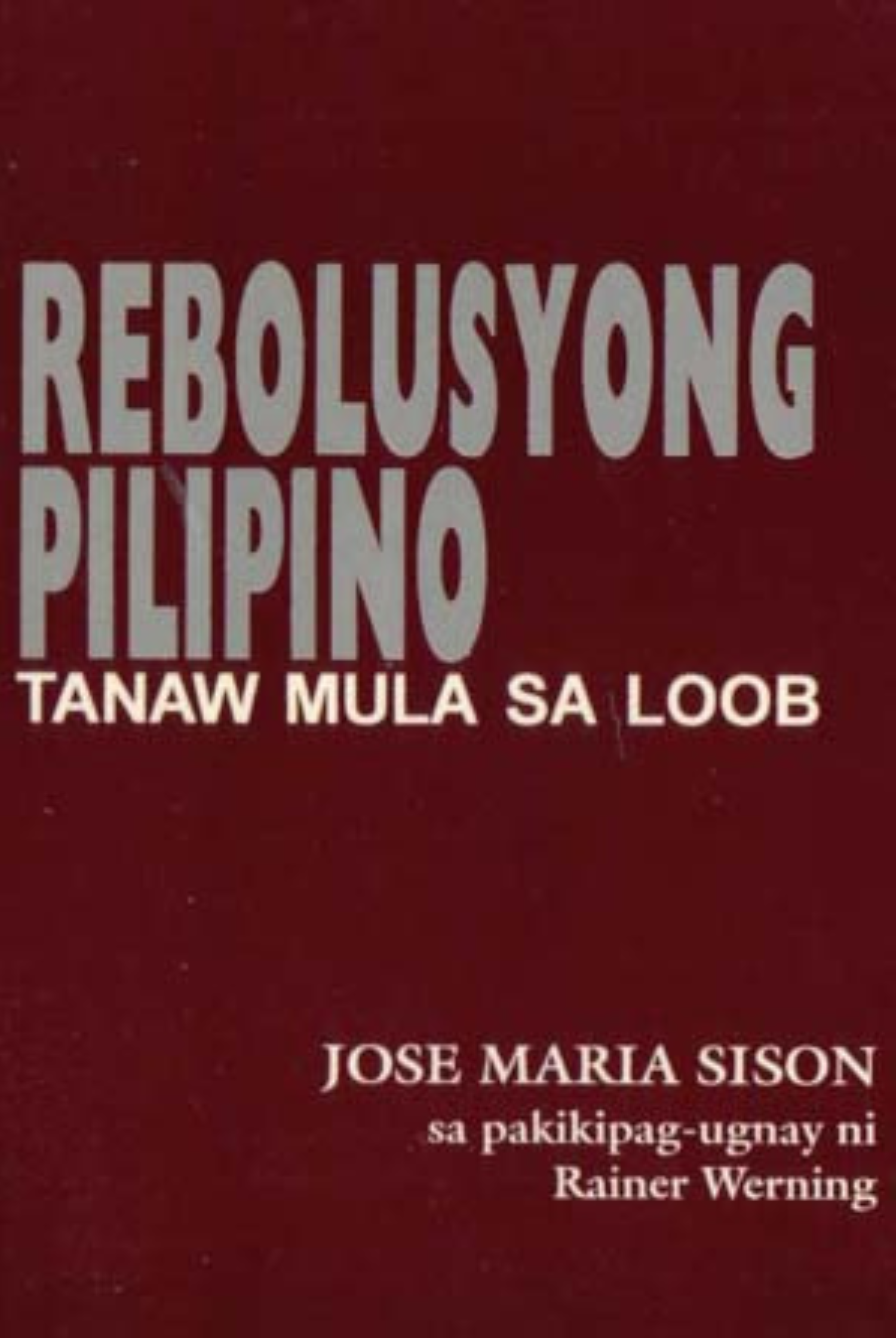 Rebolusyong Pilipino: Tanaw Mula sa Loob